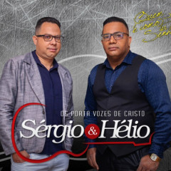 Sérgio & Hélio (Os porta vozes de Cristo)